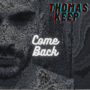 Album Come back oleh Thomas Keep