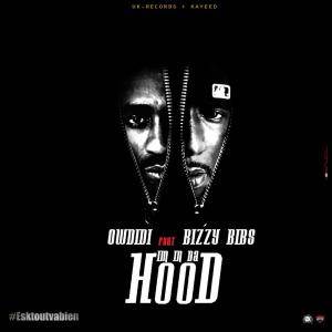 收聽OwDiDi的Im In The Hood (feat. Bizzy Bibs)歌詞歌曲