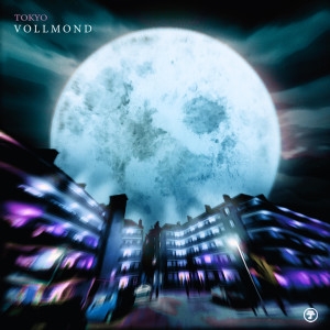 收听Tokyo的Vollmond (Explicit)歌词歌曲