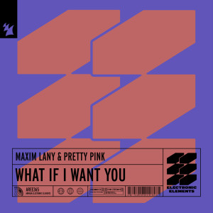 Maxim Lany的專輯What If I Want You