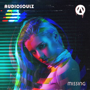 收聽Audiosoulz的Missing歌詞歌曲