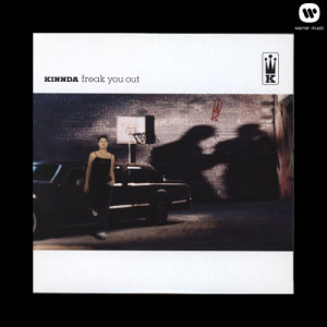 收聽Kinnda的Freak You Out (Radio edit) (Radio Edit)歌詞歌曲