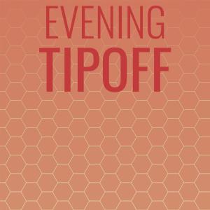 Dengarkan lagu Evening Tipoff nyanyian Alin Wani dengan lirik