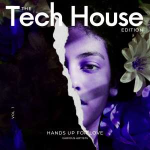 Various的专辑Hands Up for Love, Vol. 1 (The Tech House Edition) (Explicit)