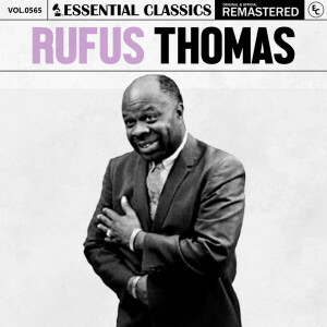 Album Essential Classics, Vol. 565: Rufus Thomas from 