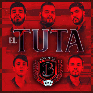 Listen to El Tuta song with lyrics from Los De La B
