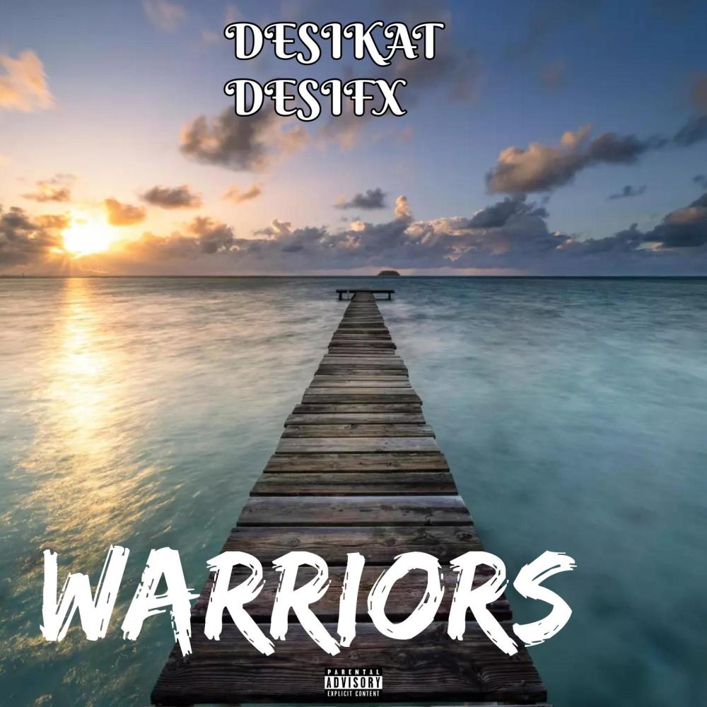 Warriors (feat. Desifx)