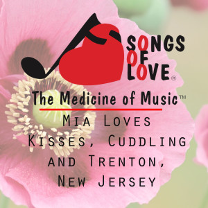 收听T. Jones的Mia Loves Kisses, Cuddling and Trenton, New Jersey歌词歌曲