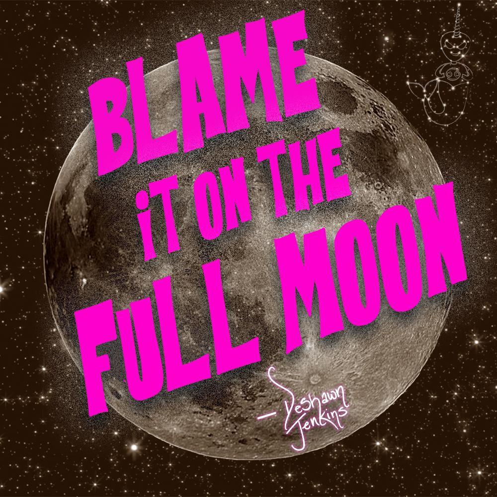Blame It On The Full Moon (Acapella|Explicit)
