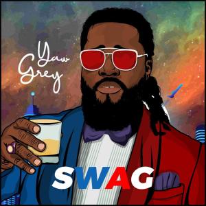 ดาวน์โหลดและฟังเพลง Swag (Explicit) พร้อมเนื้อเพลงจาก Yaw Grey