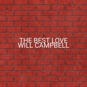 ดาวน์โหลดและฟังเพลง THE BEST LOVE พร้อมเนื้อเพลงจาก Will Campbell