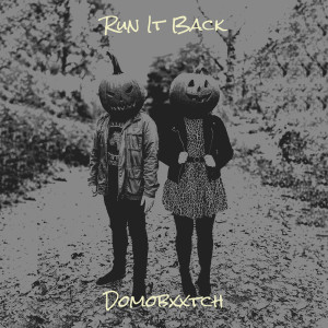 Album Run It Back (Explicit) from Domobxxtch