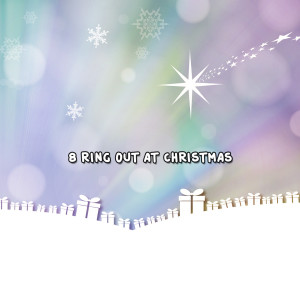 We Wish You a Merry Christmas的专辑8 Ring Out At Christmas