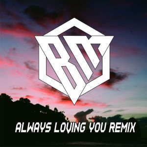 Dengarkan Always Loving You (Remix) lagu dari Brantas Music dengan lirik