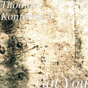 Dengarkan Got You lagu dari Thomas Konterman dengan lirik