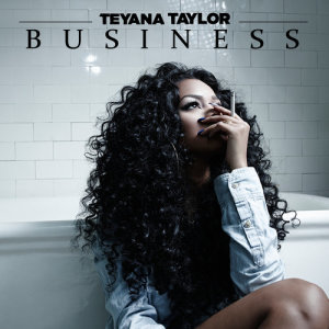 Teyana Taylor的專輯Business