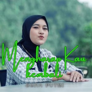 Mengharap Kau Kembali dari Echa Putri