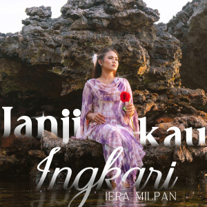 Album Janji Kau Ingkari oleh Iera Milpan