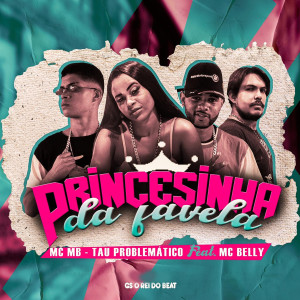 Dengarkan Princesinha da Favela lagu dari Mc Mb dengan lirik