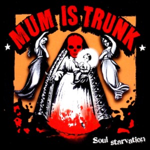 Mum Is Trunk的專輯Soul Starvation / Prime Time