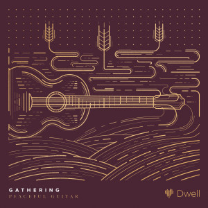 收聽Dwell的Gathering歌詞歌曲