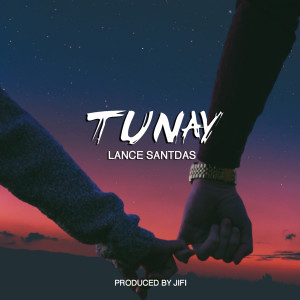 收聽Lance Santdas的Tunay歌詞歌曲