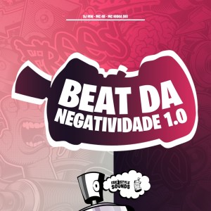 ดาวน์โหลดและฟังเพลง Beat Da Negatividade 1.0 (Explicit) พร้อมเนื้อเพลงจาก DJ Mw