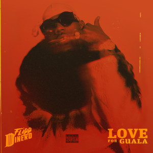 Flipp Dinero的專輯LOVE FOR GUALA