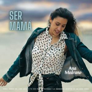 Album Ser Mamá from Ana Medrano