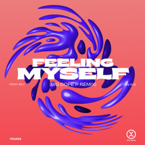 Rony Rex的專輯Feeling Myself (Big ** P Remix)