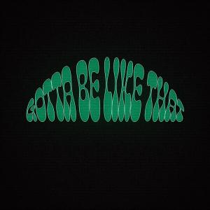 收聽Fly Jordy的GOTTA BE LIKE THAT (Explicit)歌詞歌曲