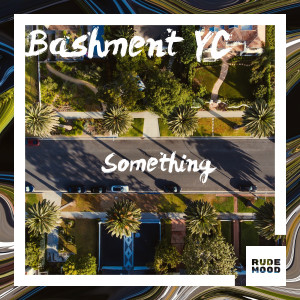 ดาวน์โหลดและฟังเพลง Something พร้อมเนื้อเพลงจาก Bashment YC