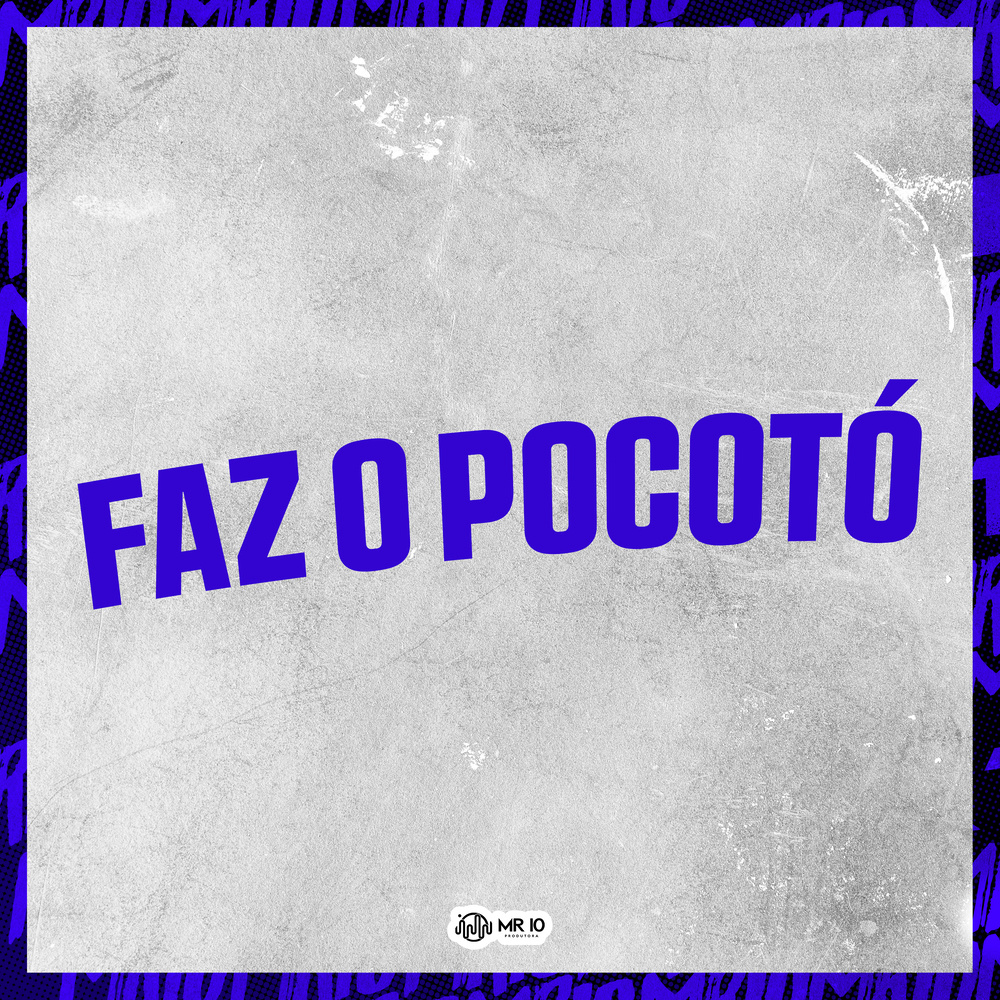 FAZ O POCOTÓ (Explicit)