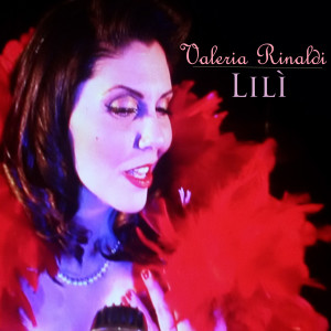 收聽Valeria Rinaldi的Lilì歌詞歌曲