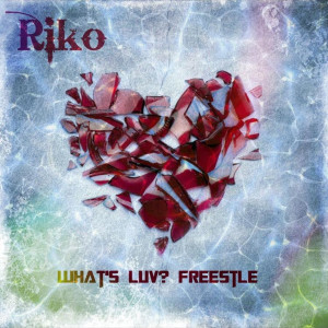 Listen to WhatsLuv? (Freestyle) (Explicit) song with lyrics from Riko