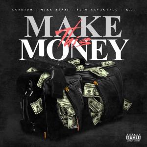 MIKE BENJI的專輯Make This Money (feat. Slim Savage FLG, Mike Benji & K.J) (Explicit)