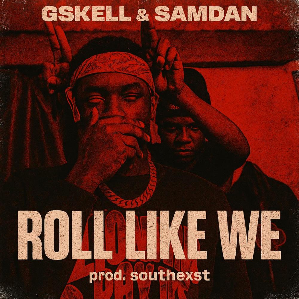 Roll Like We (feat. Gskell & SamDan) (Explicit)