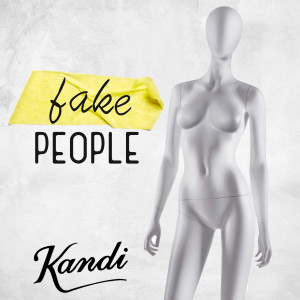Fake People dari Kandi