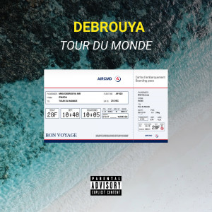 收聽Debrouya的Tour du monde (Explicit)歌詞歌曲