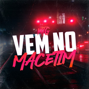 收聽Dj Nk Da Serra的MTG VEM NO MACETIM (Explicit)歌詞歌曲