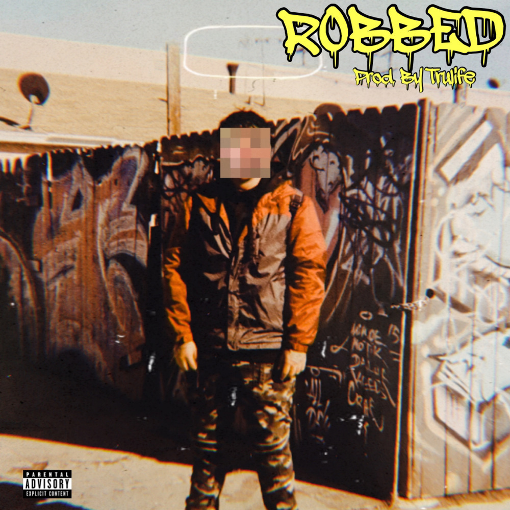 ROBBED (Explicit)
