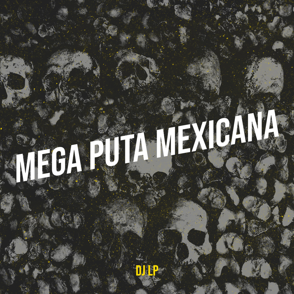 Mega Puta Mexicana (Explicit)