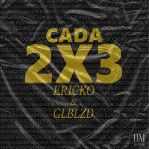 Listen to Cada 2x3 (Explicit) song with lyrics from Ericko