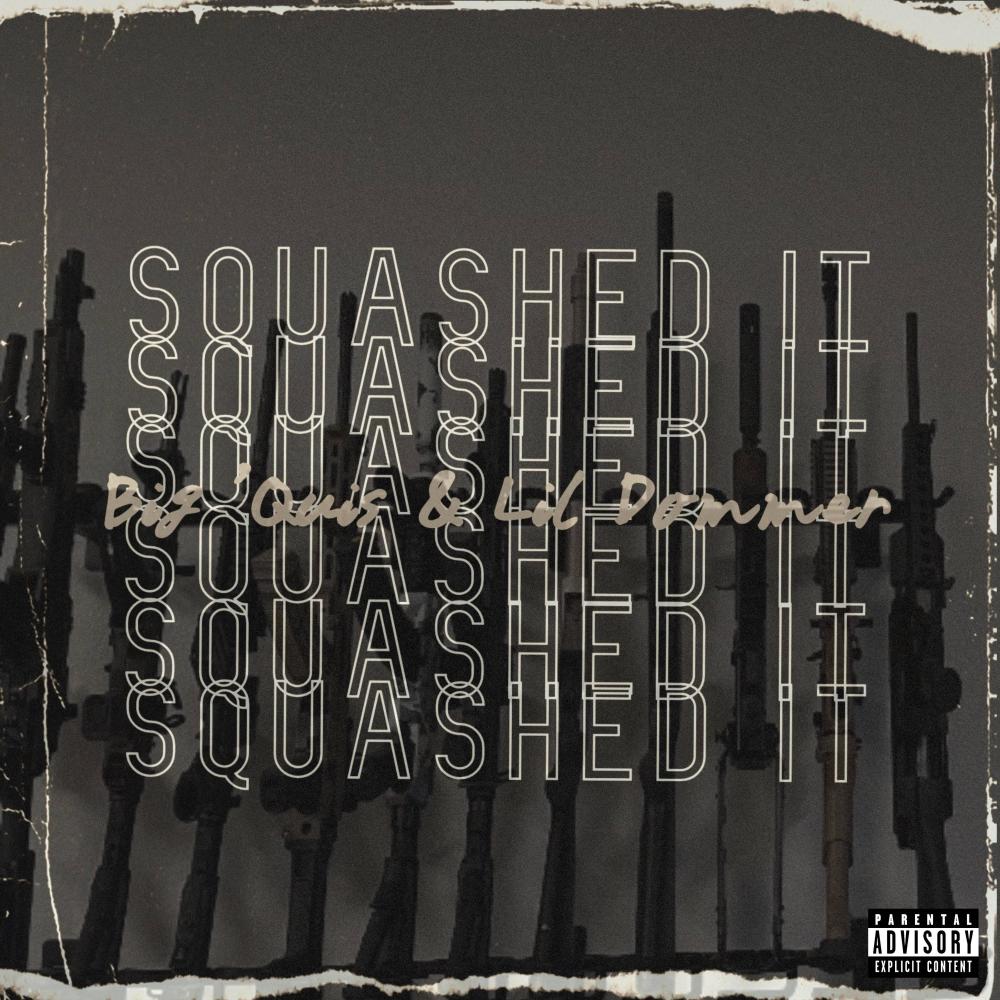 Squashed It (feat. Lil Dommer) (Explicit)