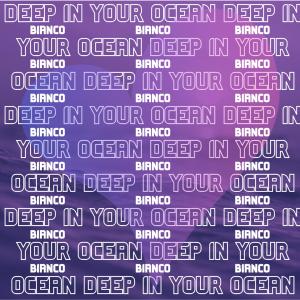 Bianco的專輯Deep In Your Ocean