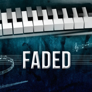 ดาวน์โหลดและฟังเพลง Faded พร้อมเนื้อเพลงจาก FADED