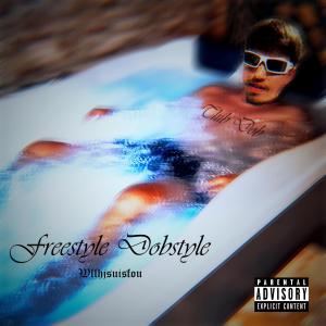 ดาวน์โหลดและฟังเพลง Freestyle Dobstyle (feat. WLLHJSUISFOU) (Explicit) พร้อมเนื้อเพลงจาก LoudK
