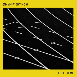 Jimmy Right Now的專輯Follow Me