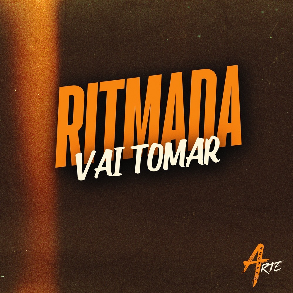 Ritmada vai Tomar (Explicit)