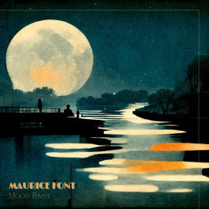 Album Moon River oleh Maurice Font